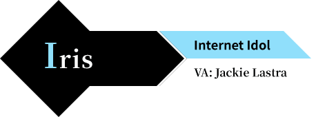 Iris VA: Jackie Lastra Internet Idol